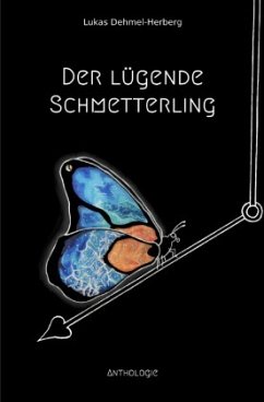 Der lügende Schmetterling - Dehmel-Herberg, Lukas