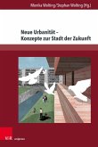 Neue Urbanität - Konzepte zur Stadt der Zukunft Neue Urbanität - Konzepte zur Stadt der Zukunft