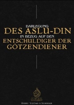 Darlegung des Aslu-Din in Bezug auf den Entschuldiger der Götzendiener - DE, Daru Ulumi-s Sunnah