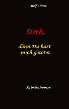 Cover Stirb, denn Du hast mich getötet - hochfunktionaler Autismus, Missbrauch, Heim, Mord, Alkoholiker, Jugendamt, Rache, Observieren, Rollstuhl, Brüder, Gendern, Posttraumatische Belastungsstörung
