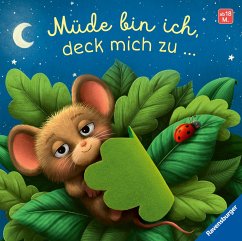 Müde bin ich, deck mich zu - Ein Mitmachbuch zum Streicheln, Schaukeln und Schmusen, Gute-Nacht-Buch mit Fühlelementen: Kinderbuch von 18 Monaten bis 4 Jahren - Höck, Maria