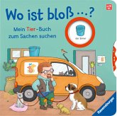 Wo ist bloß ...? Mein Tier-Buch zum Sachen suchen. Mit lustigen Drehscheiben