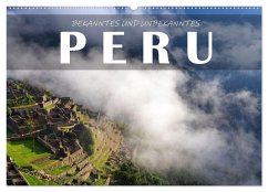 Bekanntes und Unbekanntes Peru (Wandkalender 2025 DIN A2 quer), CALVENDO Monatskalender