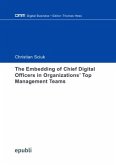 The Embedding of Chief Digital Officers in Organizations' Top Management Teams