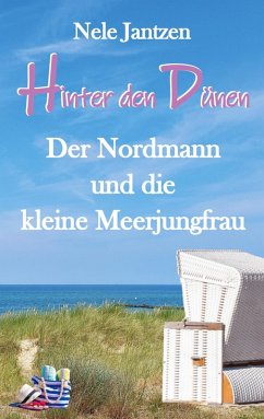 Hinter den Dünen - Der Nordmann und die kleine Meerjungfrau Hinter den Dünen - Der Nordmann und die kleine Meerjungfrau