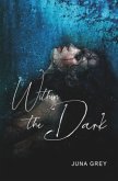 Within the Dark