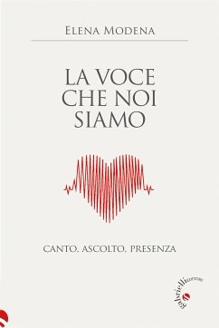 La voce che noi siamo (eBook, ePUB) - Modena, Elena