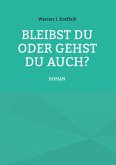 Bleibst Du oder gehst Du auch? (eBook, ePUB)