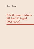 Schriftenverzeichnis Michael Knüppel (1996-2024) (eBook, ePUB)