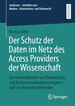 Der Schutz der Daten im Netz des Access Providers der Wissenschaft (eBook, PDF) - John, Nicolas