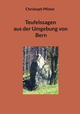 Teufelssagen aus der Umgebung von Bern (eBook, ePUB)