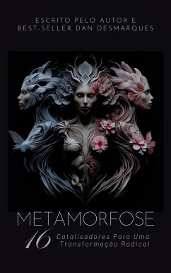 Metamorfose (eBook, ePUB) - Desmarques, Dan