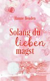 Solang du lieben magst (eBook, ePUB)