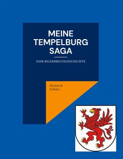 Meine Tempelburg Saga (eBook, ePUB) - Schütz, Heinrich