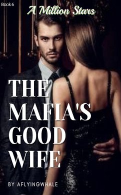 The Mafia's Good Wife (eBook, ePUB) - aflyingwhale