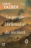 La porțile tărâmului de nicăieri (eBook, ePUB)