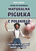 Maturalna pigułka z polskiego (eBook, ePUB)