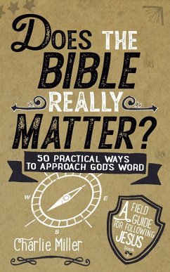 Does The Bible Really Matter? - Miller, Charlie