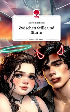 Zwischen Stille und Sturm. Life is a Story - story.one - Blumtritt, Isabel