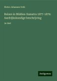 Reizen in Midden-Sumatra 1877-1879: Aardrijkskundige beschrijving