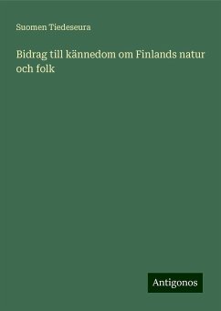 Bidrag till kännedom om Finlands natur och folk - Tiedeseura, Suomen