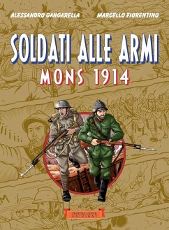 Soldati alle armi - Gangarella, Alessandro; Fiorentino, Marcello