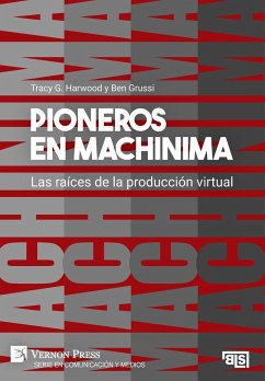 Pioneros en Machinima - Grussi, Ben; Harwood, Tracy G.