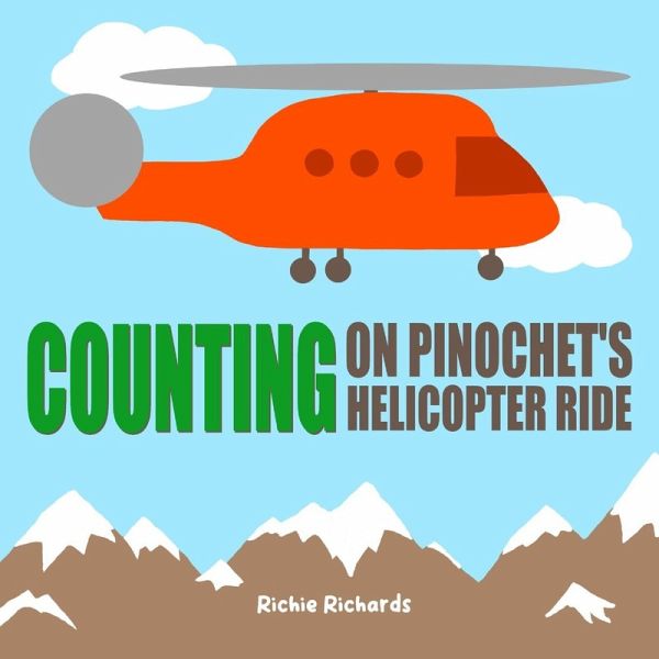 Counting on Pinochet's Helicopter Ride Counting on Pinochet's Helicopter Ride