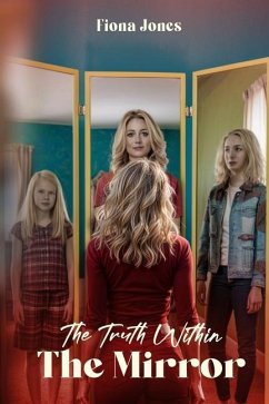 The Truth Within The Mirror - Jones, Fiona