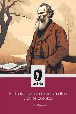 El diablo, La muerte de Iván Ilich y otros cuentos Cover El diablo, La muerte de Iván Ilich y otros cuentos