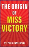The Origin of Miss Victory