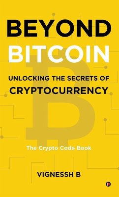 Beyond Bitcoin Unlocking the Secrets of Cryptocurrency - Vignessh B