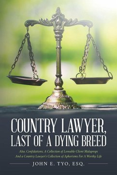 Country Lawyer, Last Of A Dying Breed - Tyo, Esq John E