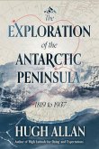 The Exploration of the Antarctic Peninsula The Exploration of the Antarctic Peninsula