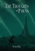 The Thoughts of Pawns The Thoughts of Pawns