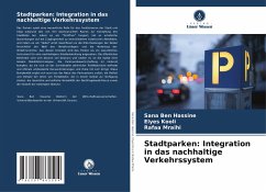 Stadtparken: Integration in das nachhaltige Verkehrssystem - Ben Hassine, Sana;Kooli, Elyes;Mraihi, Rafaa