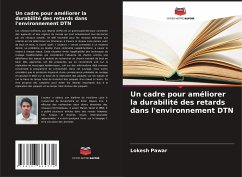 Un cadre pour améliorer la durabilité des retards dans l'environnement DTN - Pawar, Lokesh