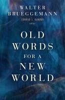 Old Words for a New World - Brueggemann, Walter