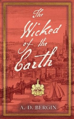 The Wicked of the Earth - Bergin, A D