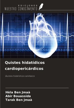 Quistes hidatídicos cardiopericárdicos - Ben Jmaà, Hèla; Bouassida, Abir; Ben Jmaà, Tarak