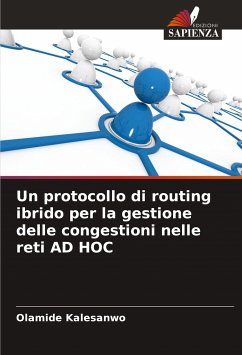 Un protocollo di routing ibrido per la gestione delle congestioni nelle reti AD HOC - Kalesanwo, Olamide