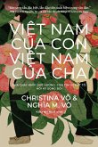 Vi&#7879;t Nam C&#7911;a Con, Vi&#7879;t Nam C&#7911;a Cha (My Vietnam, Your Vietnam: Vietnamese Edition)