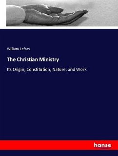 The Christian Ministry - Lefroy, William