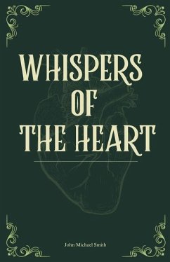 Whispers of the Heart - Smith, John Michael