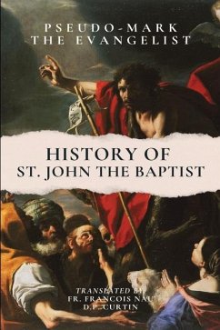 History of St. John the Baptist - Pseudo-Mark the Evangelist