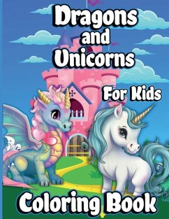 Dragons And Unicorns Coloring Book For Kids - Henriette Wilkins