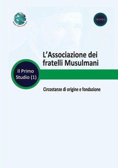 L'Associazione dei fratelli Musulmani Circostanze di origine e fondazione - Research, Trends