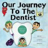 Our Journey to the Dentist... - Bild 1
