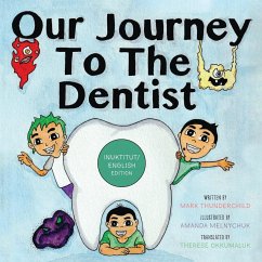 Our Journey to the Dentist [Inuktitut/English Edition]