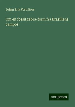 Om en fossil zebra-form fra Brasiliens campos - Boas, Johan Erik Vesti